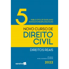 Novo curso de direito civil - direitos reais - Vol 5 - 4ª edição 2022 Novo curso de direito civil - direitos reais - Vol 5 - 4ª edição 2022
