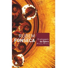 O selvagem da Ópera O selvagem da Ópera