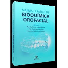 Manual Prático de Bioquímica Orofacial Manual Prático de Bioquímica Orofacial