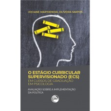O Estágio Curricular Supervisionado (Ecs) Em Cursos De Graduação Em Psicologia