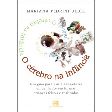 O Cérebro na Infância O Cérebro na Infância