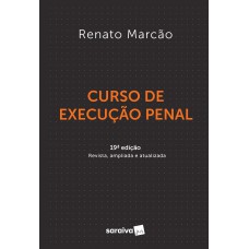 Curso de Execução Penal - 19ª edição 2022 Curso de Execução Penal - 19ª edição 2022