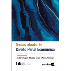 Temas Atuais de Direito Penal Econômico - 1ª Edição 2022