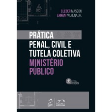 Prática Penal, Civil e Tutela Coletiva - Ministério Público - 6ª Edição 2022