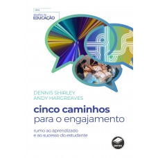 Cinco Caminhos para o Engajamento Cinco Caminhos para o Engajamento