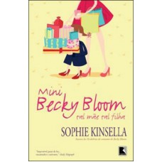 Mini Becky Bloom: Tal mãe, tal filha Mini Becky Bloom: Tal mãe, tal filha