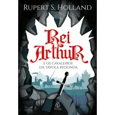 Rei Arthur e os cavaleiros da Távola Redonda Rei Arthur e os cavaleiros da Távola Redonda