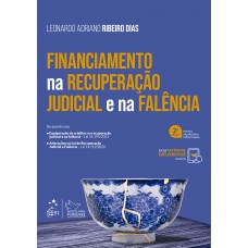Financiamento na Recuperação Judicial e na Falência - 2ª Edição 2022