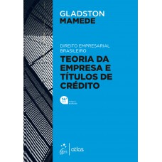 Direito Empresarial Brasileiro - Teoria Geral da Empresa e Títulos de Crédito - 14ª Edição 2022