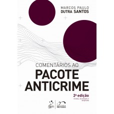 Comentários ao Pacote Anticrime - 2ª Edição 2022