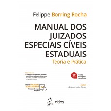 Manual dos Juizados Especiais Cíveis Estaduais - Teoria e Prática - 12ª Edição 2022