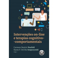 Intervenções on-line e terapias cognitivo-comportamentais Intervenções on-line e terapias cognitivo-comportamentais