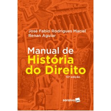 Manual de História do Direito - 10ª Edição 2022