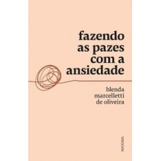 Fazendo as pazes com a ansiedade