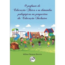 O Professor De Educação Física E As Demandas Pedagógicas Na Perspectiva Da Educação Inclusiva