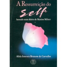 A ressurreição do self - Baseado num diário de Marion Miller