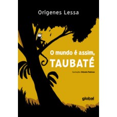 O mundo é assim, taubaté