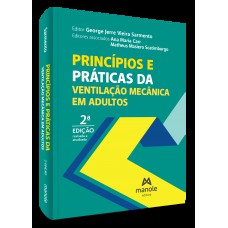 Princípios e práticas da ventilação mecânica em adultos Princípios e práticas da ventilação mecânica em adultos