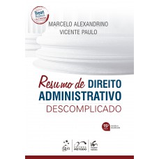 Resumo de Direito Administrativo Descomplicado Resumo de Direito Administrativo Descomplicado