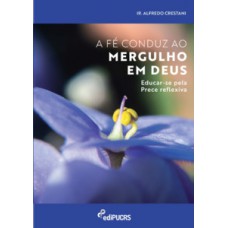 A fé conduz ao mergulho em deus