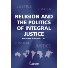Religion and the politics of integral justice Religion and the politics of integral justice