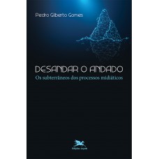 Desandar o andado Desandar o andado