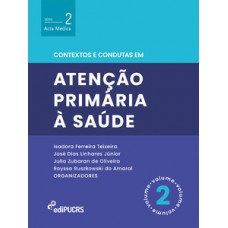 Contextos e condutas em atenção primária à saúde Contextos e condutas em atenção primária à saúde