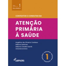 Contextos e condutas em atenção primária à saúde Contextos e condutas em atenção primária à saúde