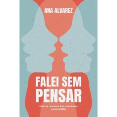 Falei sem pensar