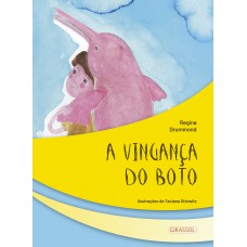 Seres Fantásticos - A vingança do Boto Seres Fantásticos - A vingança do Boto