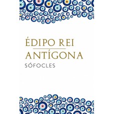 Édipo Rei / Antígona Édipo Rei / Antígona