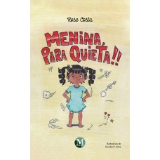 Menina, Para Quieta! Menina, Para Quieta!