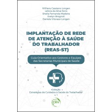 Implantação de Rede de Atenção à Saúde do Trabalhador (reas-st)