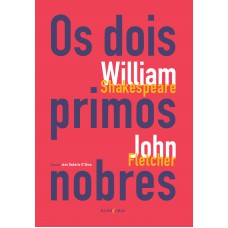 Os dois primos nobres Os dois primos nobres