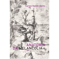 Anatomia da melancolia Anatomia da melancolia