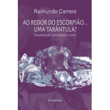 Ao redor do escorpião... Uma tarântula?