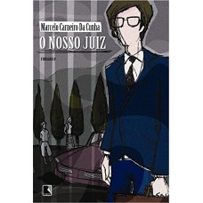 O NOSSO JUIZ O NOSSO JUIZ