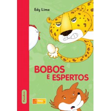 Bobos e espertos Bobos e espertos