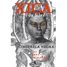 Xica da Silva: A Cinderela negra Xica da Silva: A Cinderela negra