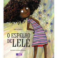O espelho de Lelê O espelho de Lelê