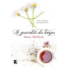 A guardiã do tempo A guardiã do tempo