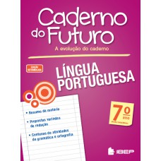 Caderno do Futuro Língua Portuguesa 7º ano Caderno do Futuro Língua Portuguesa 7º ano