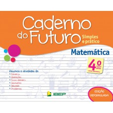 Caderno do Futuro Matemática 4º ano Caderno do Futuro Matemática 4º ano