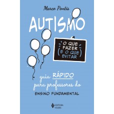 Autismo: o que fazer e o que evitar
