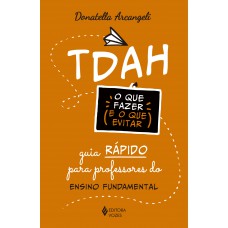 TDAH: o que fazer e o que evitar