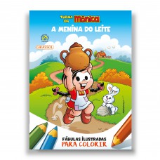 Turma da Mônica - Fábulas Ilustradas para Colorir - A Menina do Leite Turma da Mônica - Fábulas Ilustradas para Colorir - A Menina do Leite