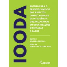 Roteiro para o desenvolvimento dos aspectos computacionais da inteligência organizacional em organizações orientadas a dados
