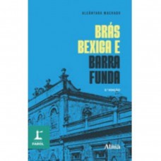 COLEÇÃO FAROL - BRÁS BEXIGA E BARRA FUNDA