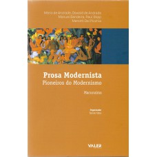 Prosa Modernista: Pioneiros do Modernismo Prosa Modernista: Pioneiros do Modernismo