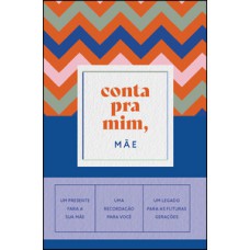 Conta pra mim, mãe